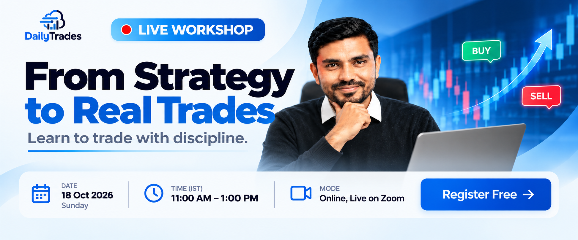 From Strategy to Real Trades — Learn to Trade with Discipline, Not Emotions.